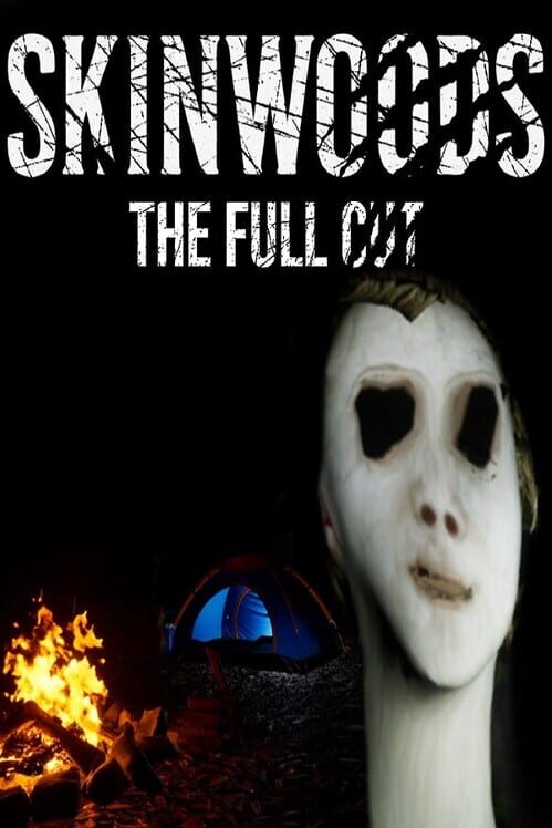 Skinwoods: The Full Cut