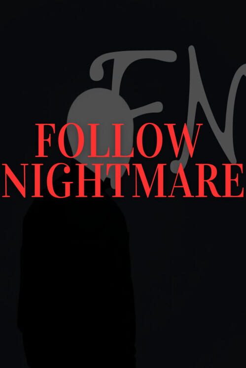 Follow Nightmare