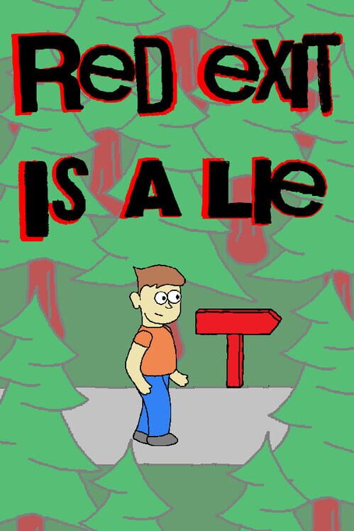 Red Exit Is a Lie