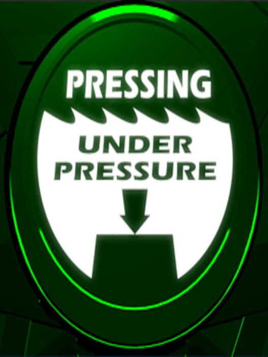 Pressing Under Pressure