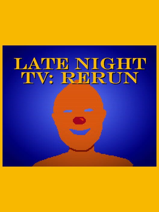 Late Night TV: RERUN