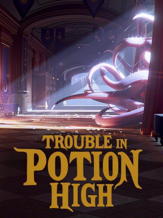 Trouble in Potion High