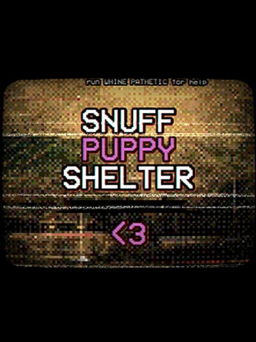 Snuff Puppy Shelter
