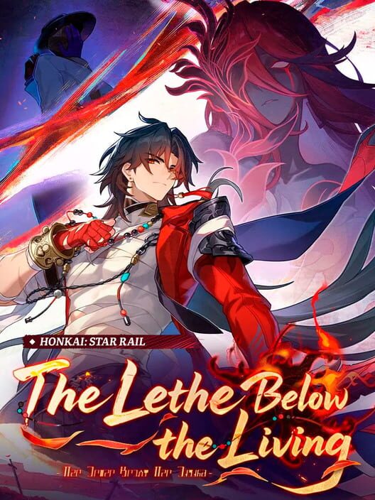 Honkai: Star Rail - The Lethe Below the Living