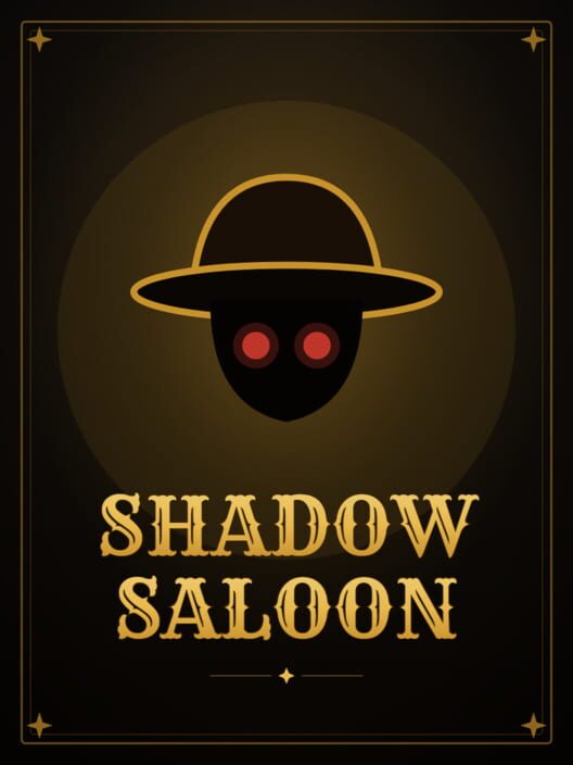Shadow Saloon
