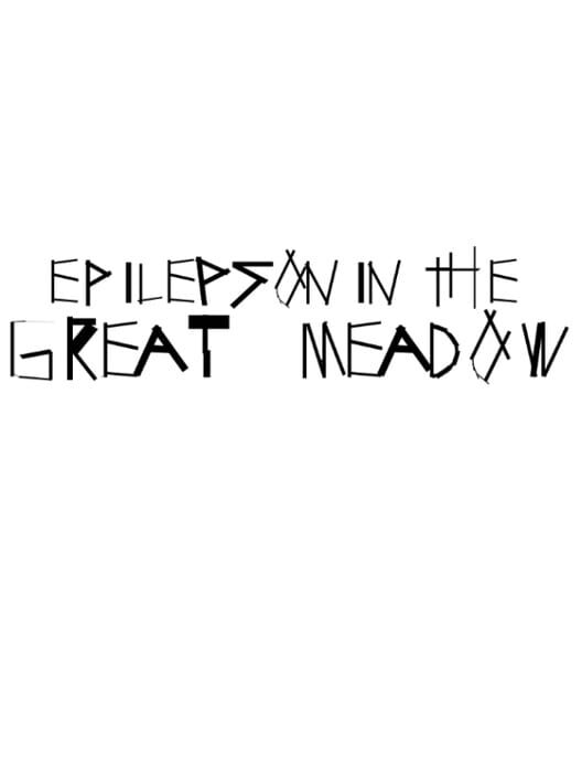 Epilepson in the Great Meadow