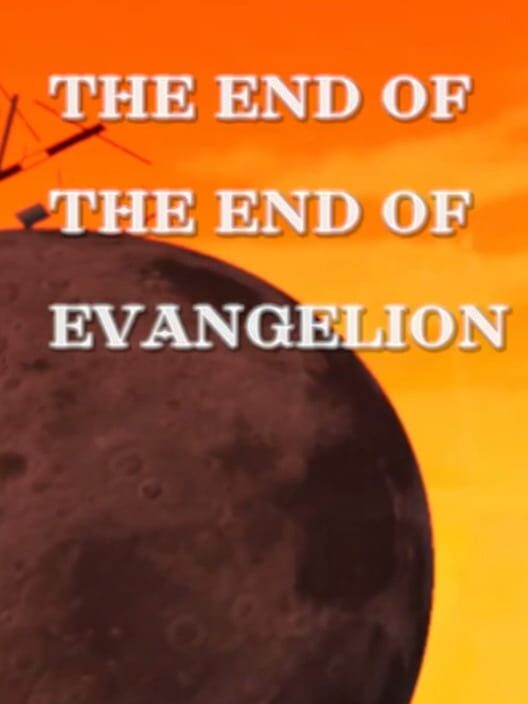 The End of the End of Evangelion
