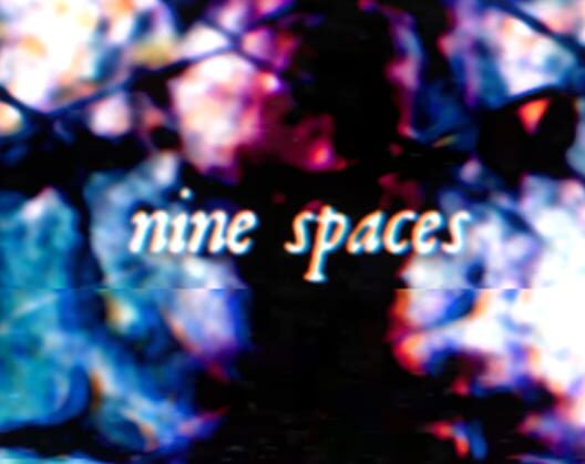 Nine Spaces
