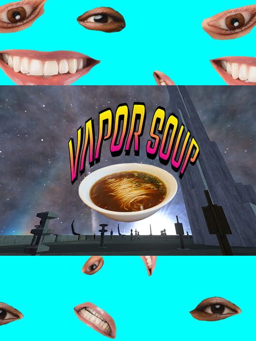 Vapor Soup