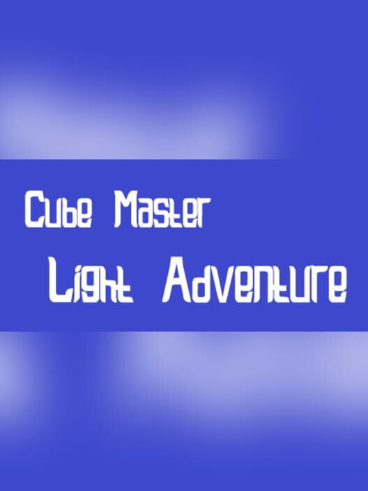 Cube Master: Light Adventure
