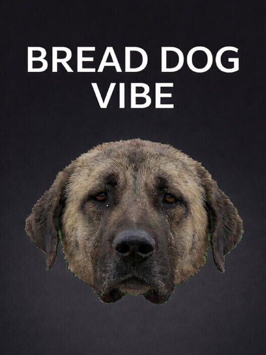 Bread Dog Vibe