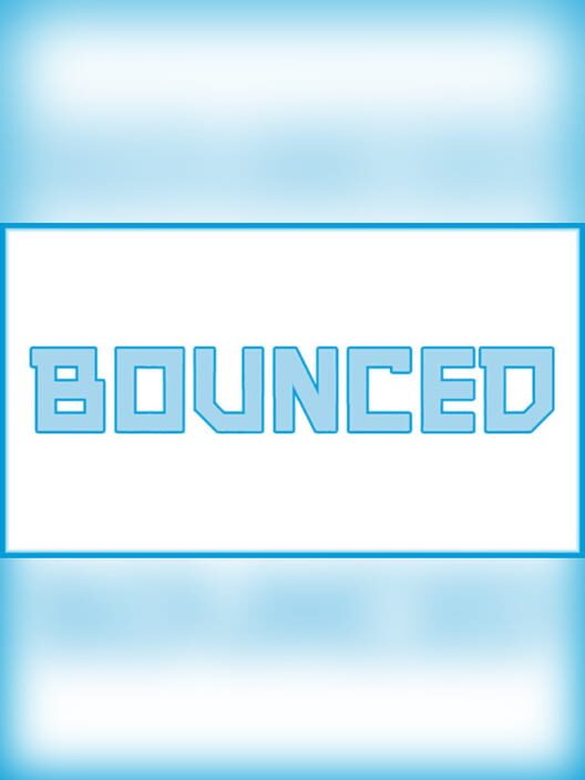 Bounced