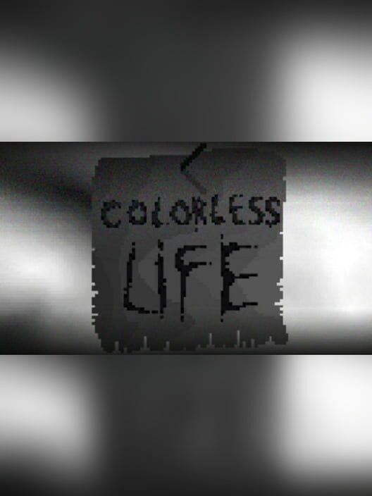 Colorless Life