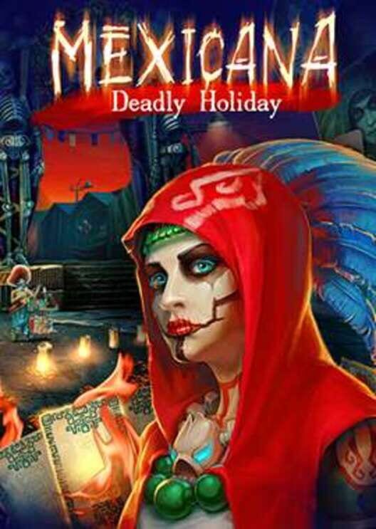 Mexicana: Deadly Holiday