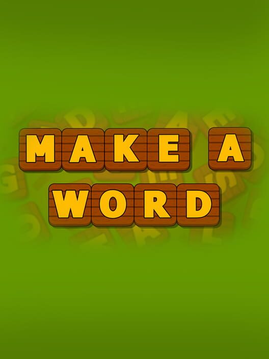 Make a word!