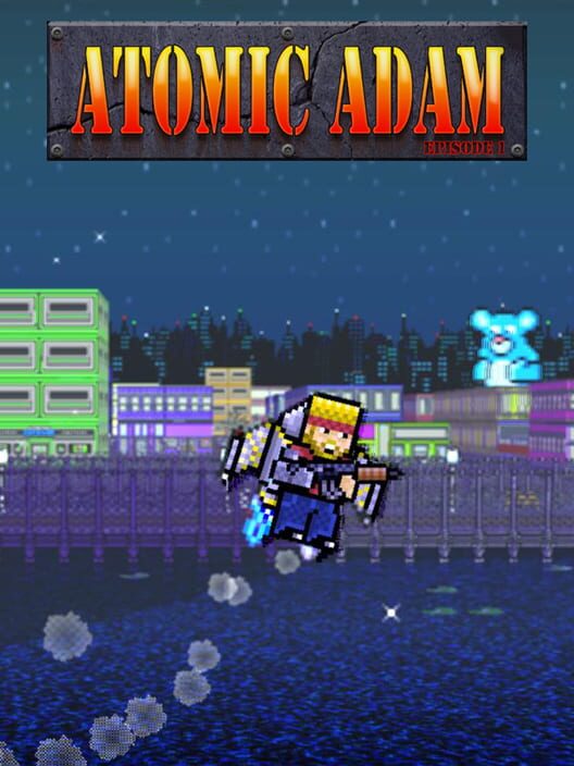 Atomic Adam: Episode 1