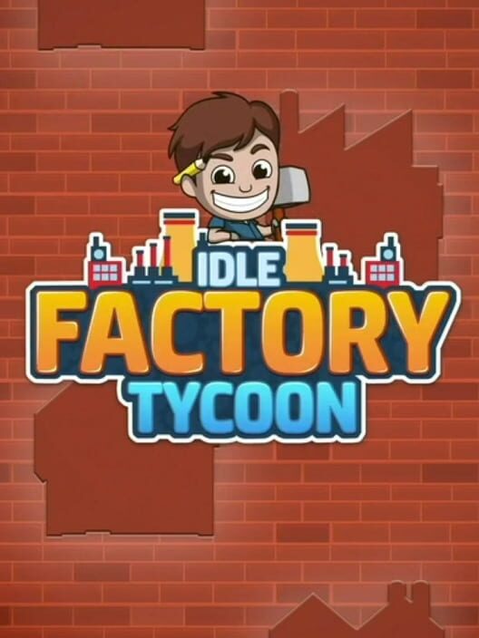 Idle Factory Tycoon